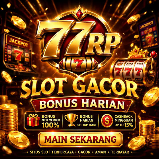 77RP - 77RP Jelajahi Ragam Slot Online dengan Tema Menarik